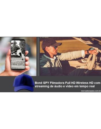 Boné SPY Filmadora Full HD Wireless HD com streaming de áudio e vídeo em tempo real