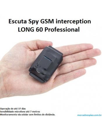 Escuta Spy GSM interception LONG 60 Professional